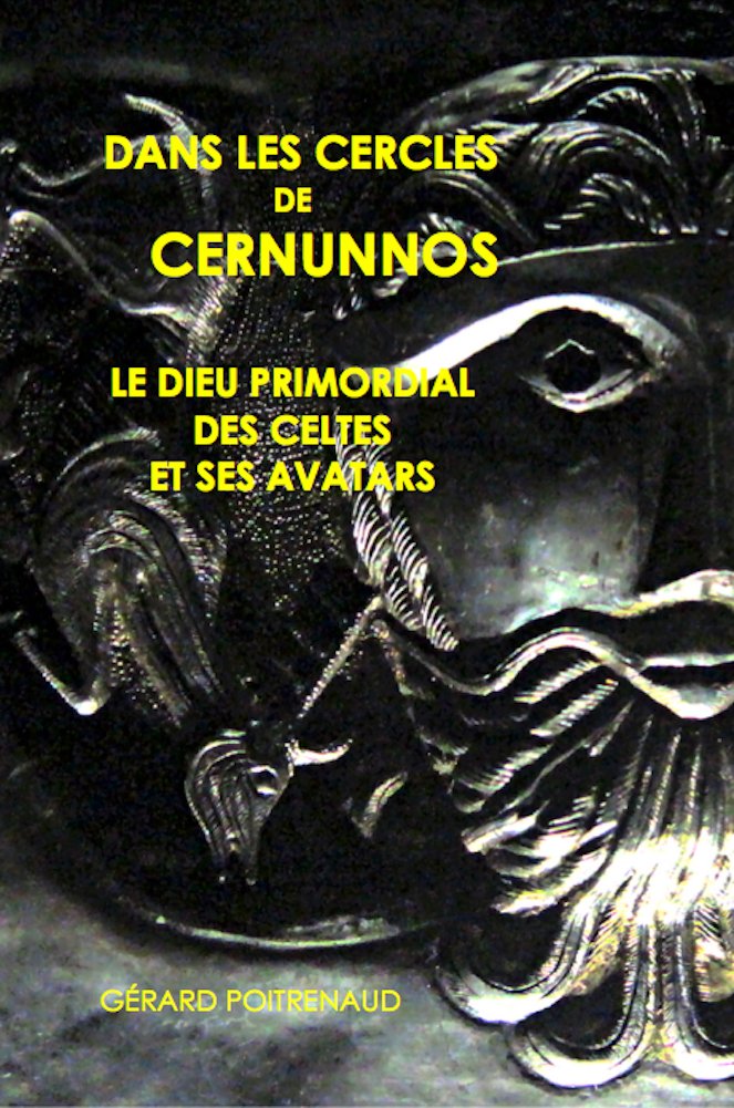 Dans les cercles de Cernunnos: Le dieu primordial des Celtes et ses avatars book