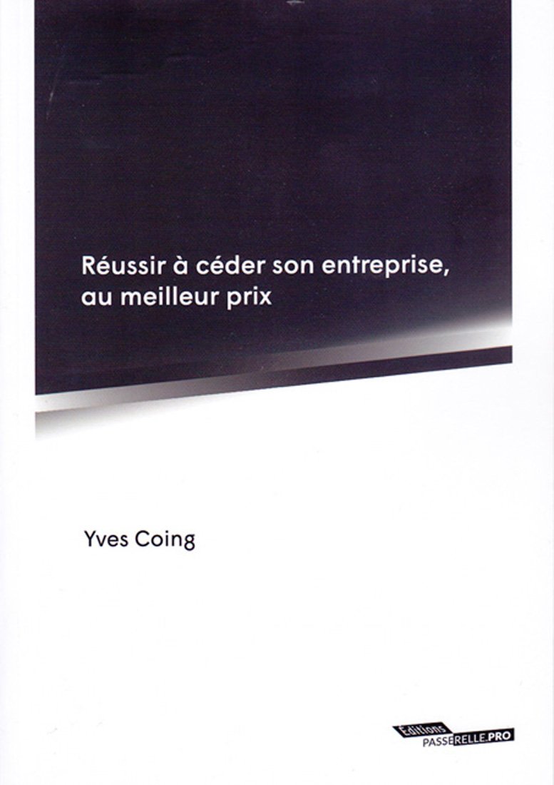 Réussir à céder son entreprise, au meilleur prix book