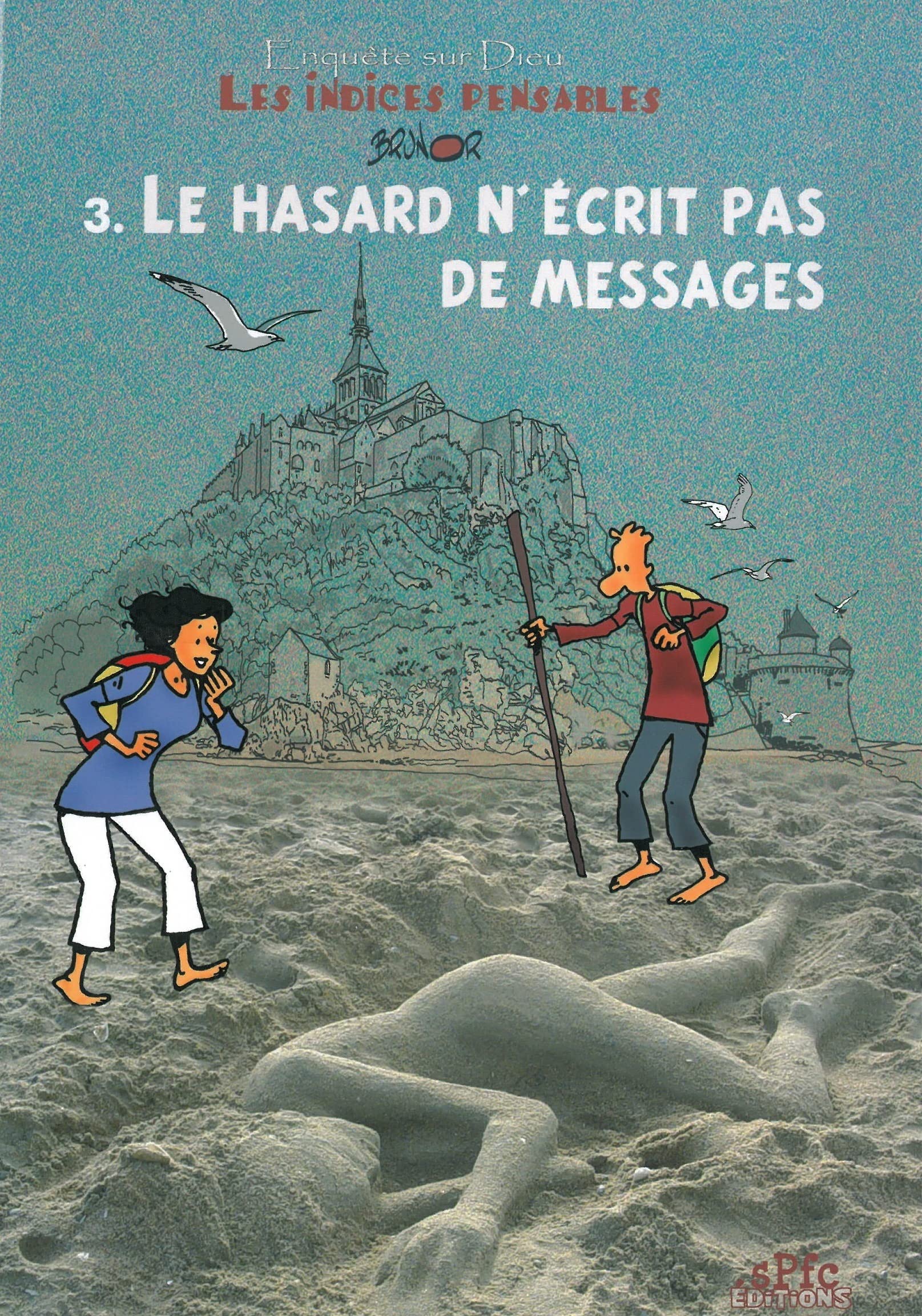 Les indices-pensables tome 3 : le hasard n'écrit pas de messages (nouvelle édition) Novels & Short Stories