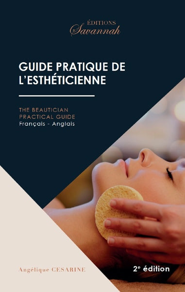 Guide pratique de l'esthéticienne : français-anglais, index français & anglais : phrases-types & conseils. The beautician practical guide : French-English, English & French index : typical phrases & tips Professional & Reference Books