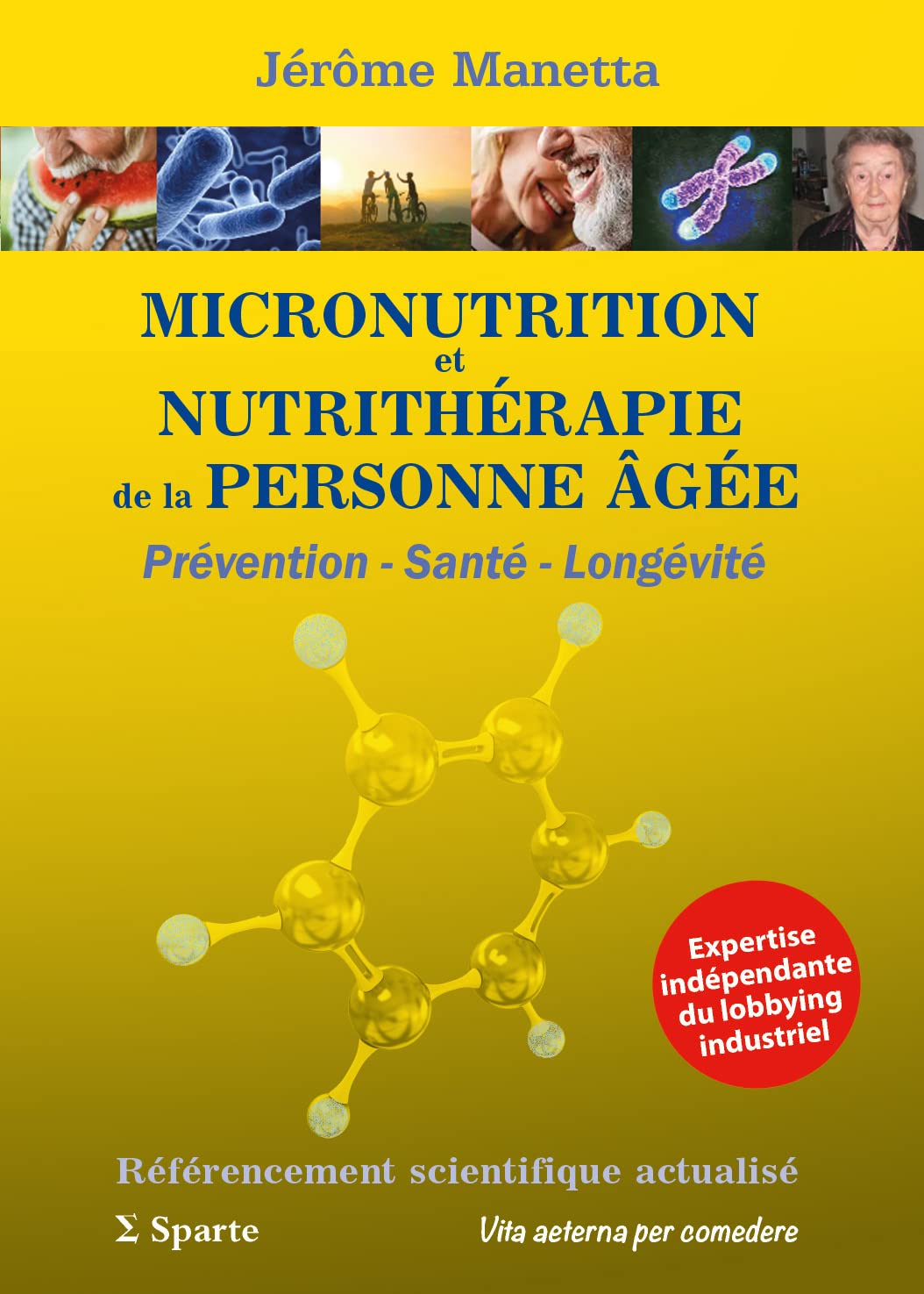 Micronutrition et nutrithérapie de la personne âgée: Prévention, santé, longévité book