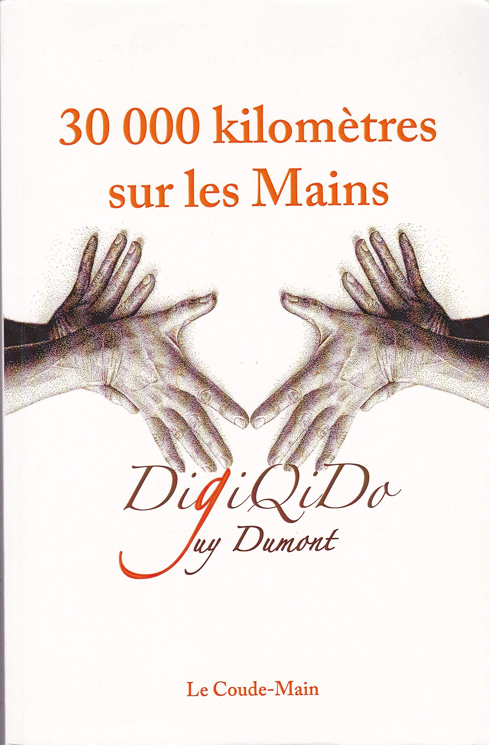30 000 kilomètres sur les mains - GigiQiDo (avec DVD) book