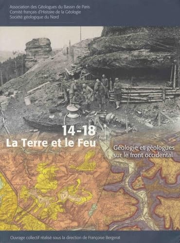 14-18, la terre et le feu: Géologie et géologues sur le front occidental Business & Technology