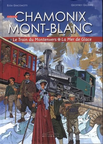 Le train du Montenvers: La mer de Glace book