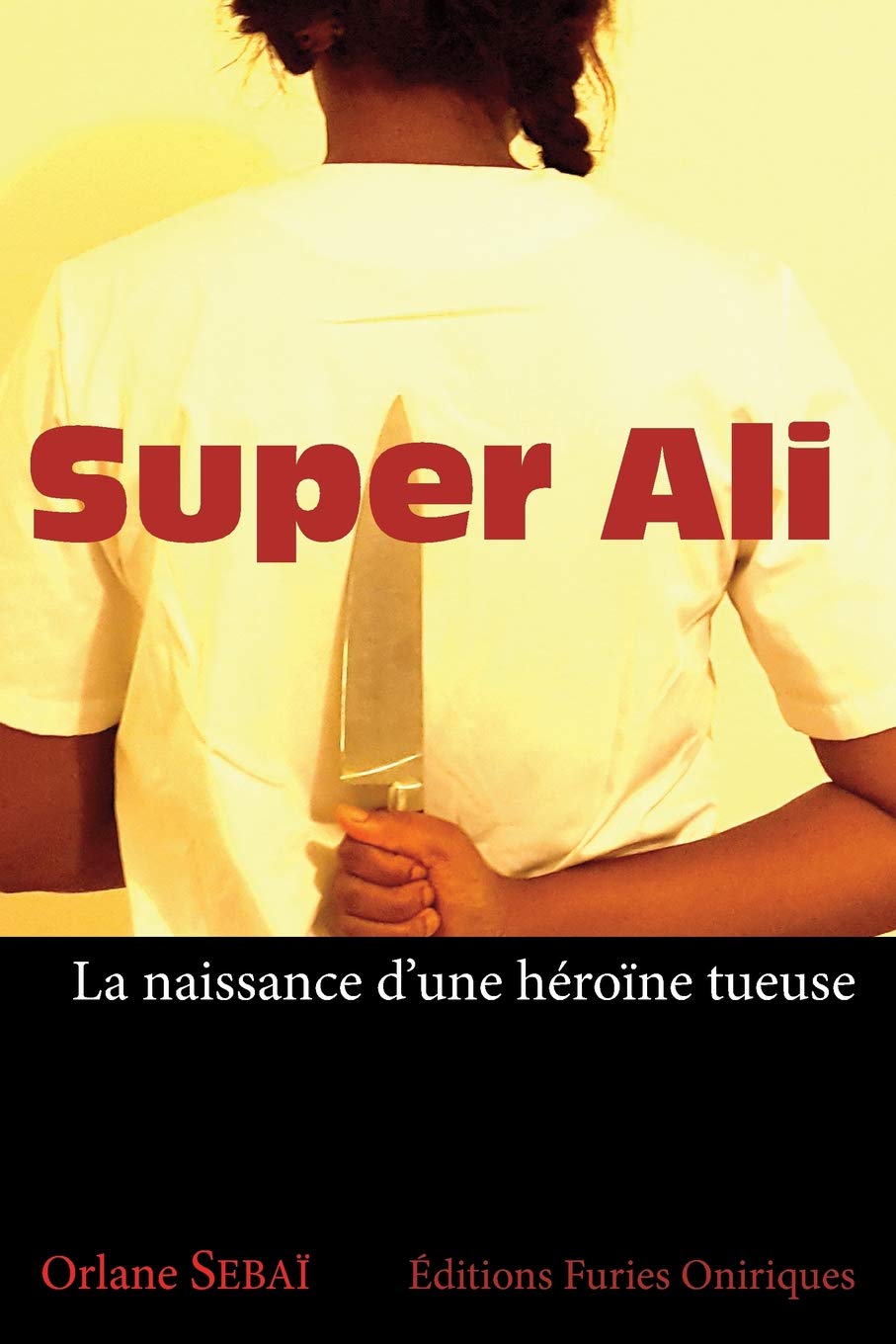Super Ali: La naissance d’une héroïne tueuse book