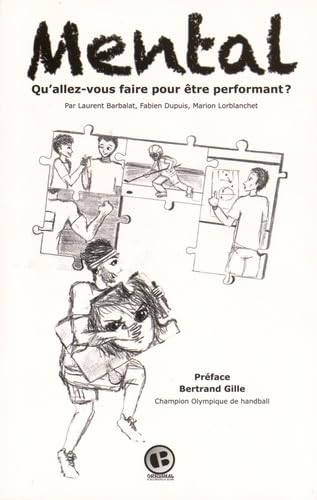 Mental: Qu'allez-vous faire pour être performant ? book