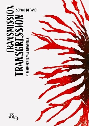 Transmission Transgression: 41 histoires de vies illustrées book