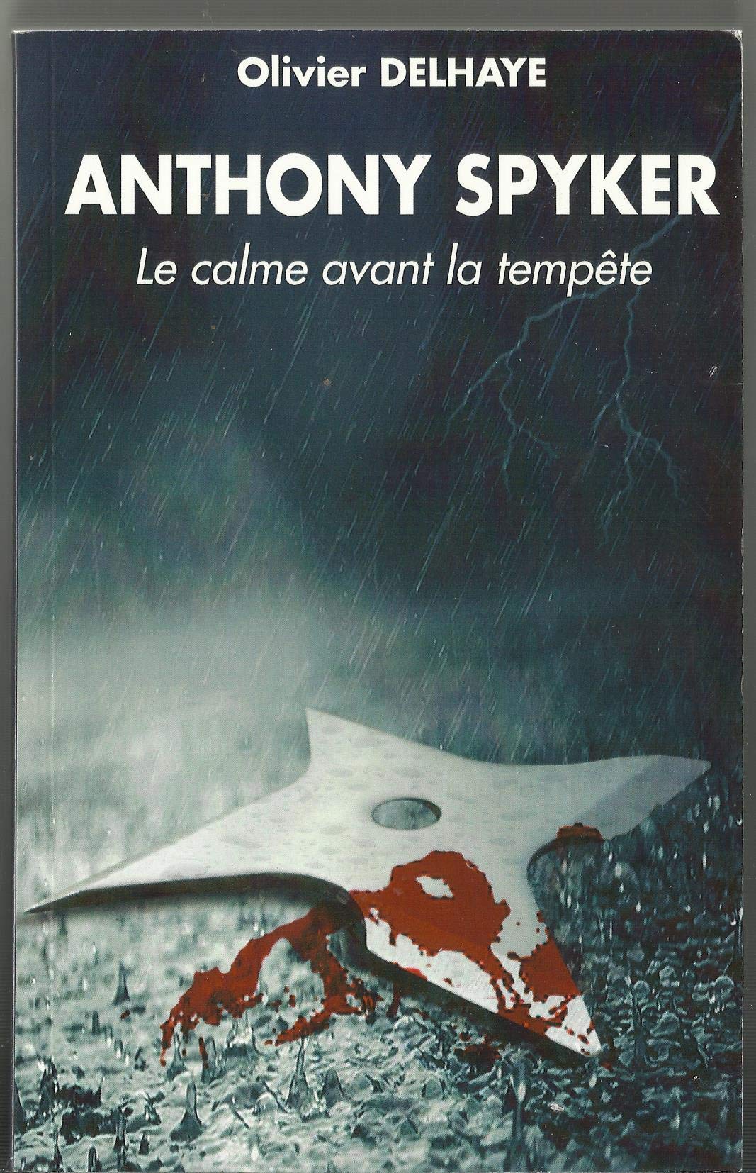 Anthony Spyker - Le calme avant la tempête. book