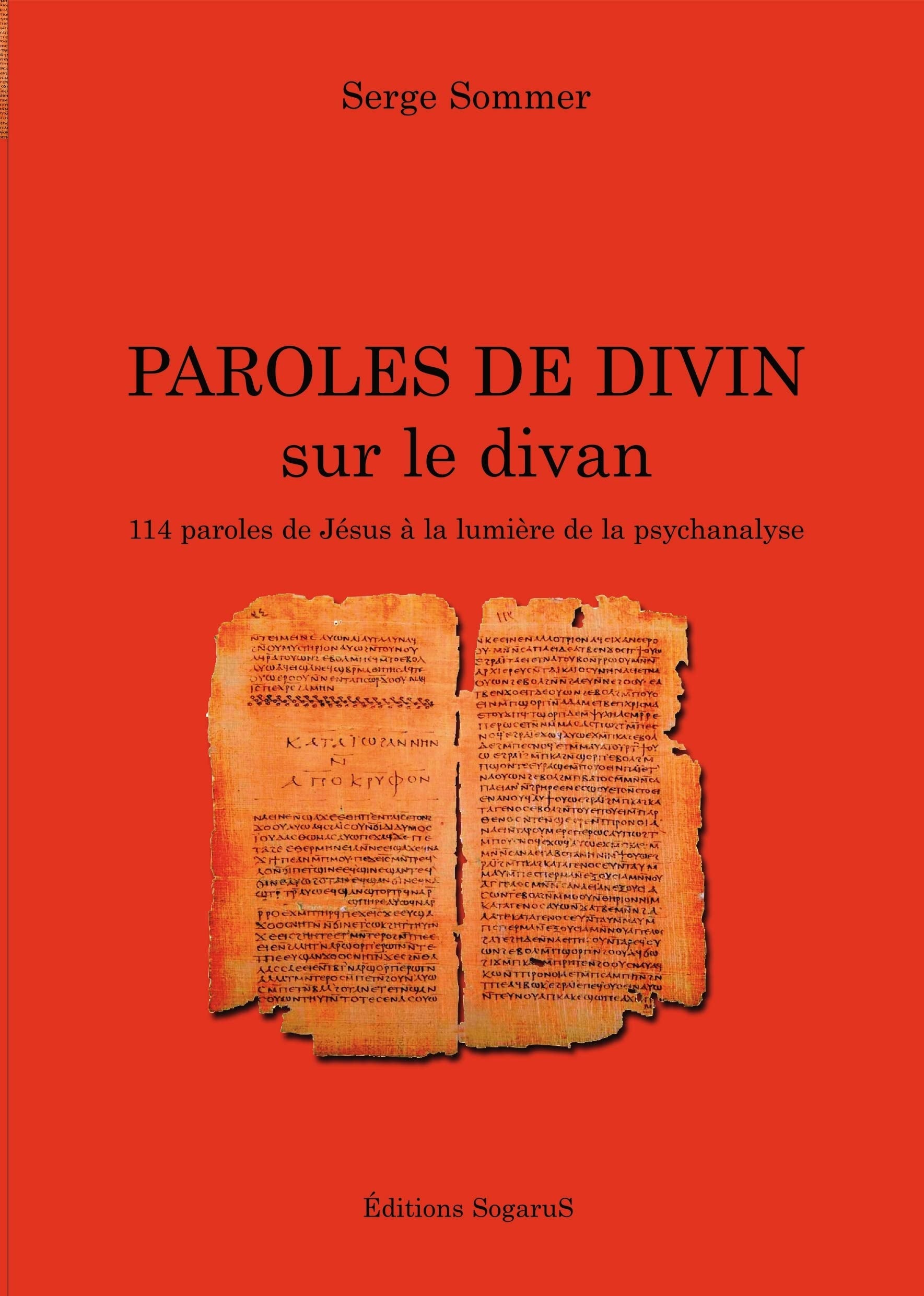 Paroles de divin sur le divan: 114 Paroles de Jésus à la lumière de la psychanalyse Psychology