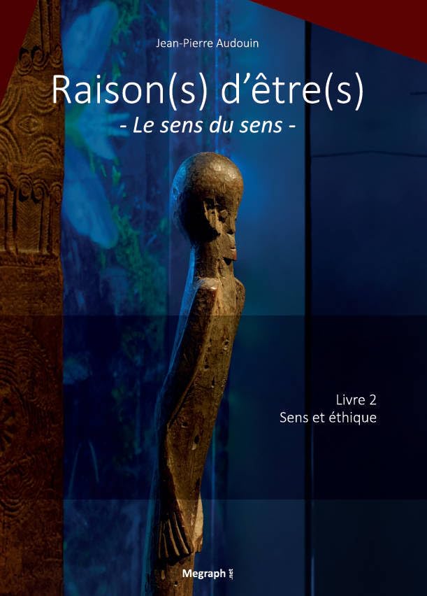 Raison(s) d'être(s) - le sens du sens - Livre 2 Sens et éthique book
