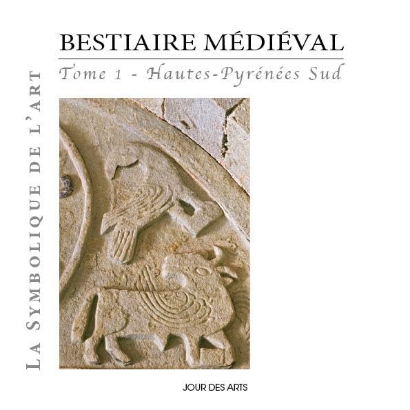 Bestiaire médiéval Hautes-Pyrénées Sud 1 book