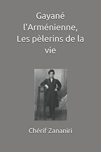 Gayané l’Arménienne, les pèlerins de la vie: Livre 2 book