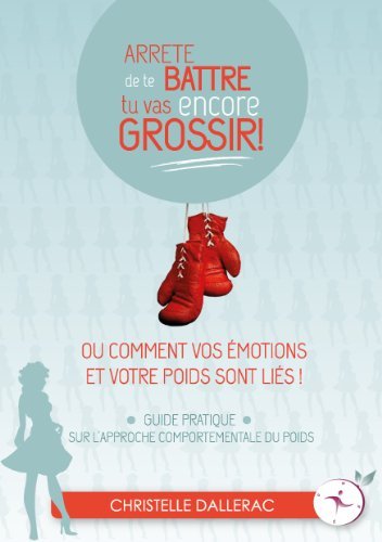 Arrête de te battre, tu vas encore grossir ! de Christelle DALLERAC (2014) Couverture à spirales book