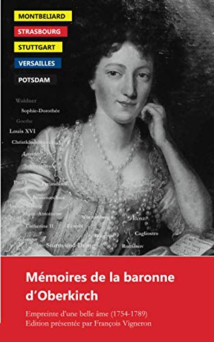 Mémoires de la baronne d'Oberkirch: Empreinte d'une belle âme (1754-1789) book