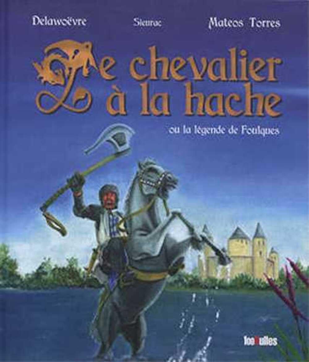 Chevalier à la hâche (Le): La légende de Foulques book