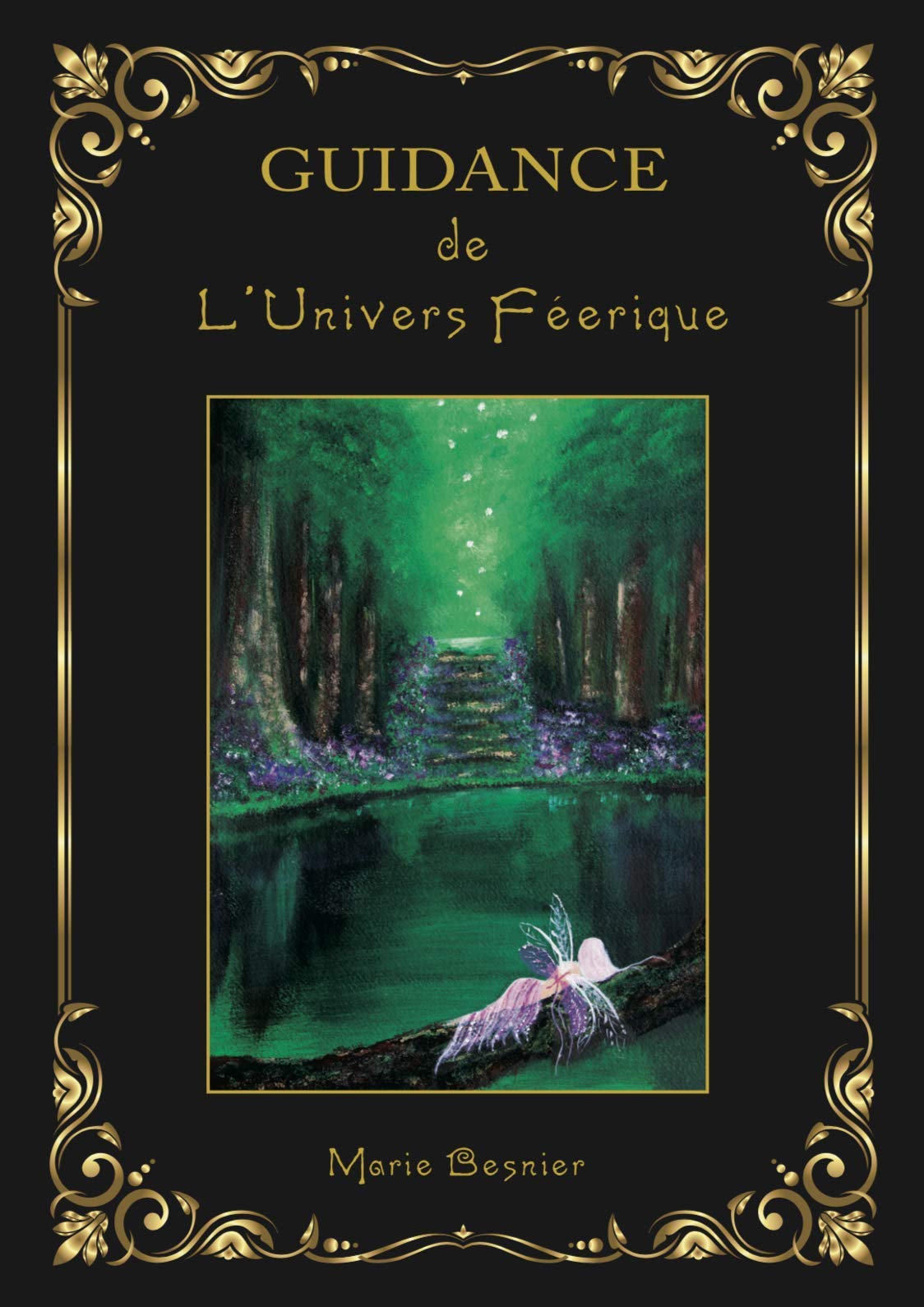 Guidance de l'univers féerique: Oracle de 46 cartes d’art divinatoire et éveil de conscience book