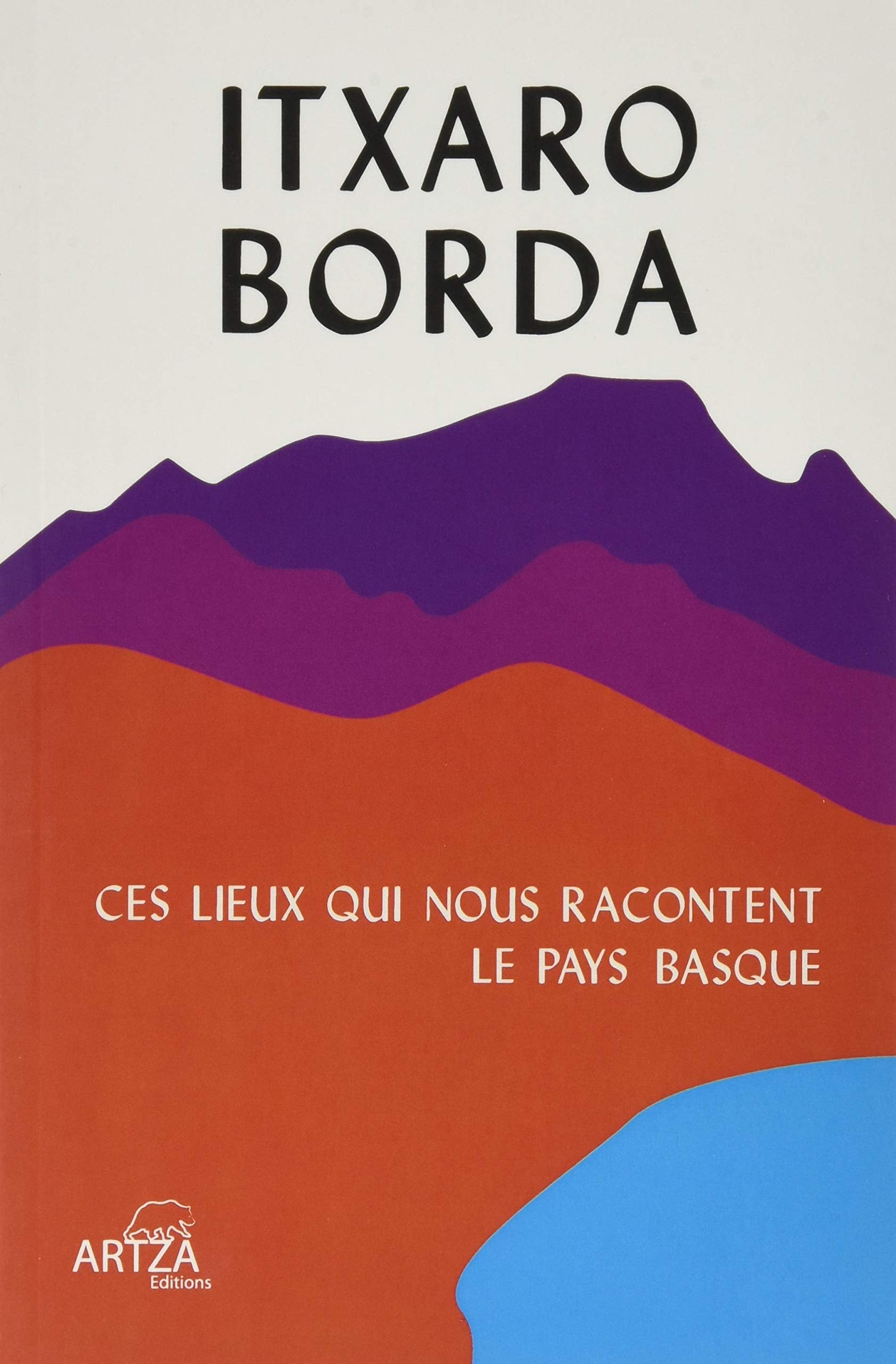 Ces lieux qui nous racontent pays basque book
