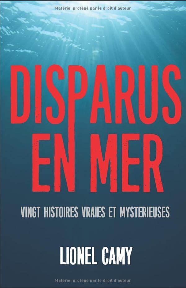 DISPARUS EN MER : Vingt histoires vraies et mystérieuses Horror & Mystery