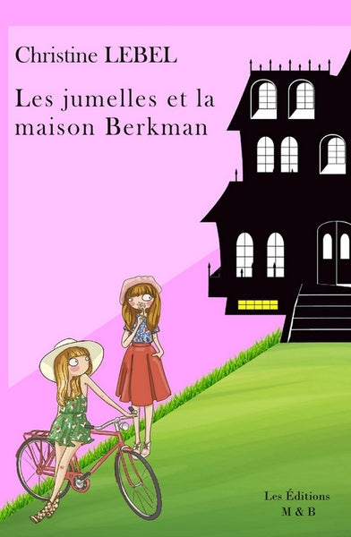 Les jumelles et la maison Berkman Novels & Short Stories