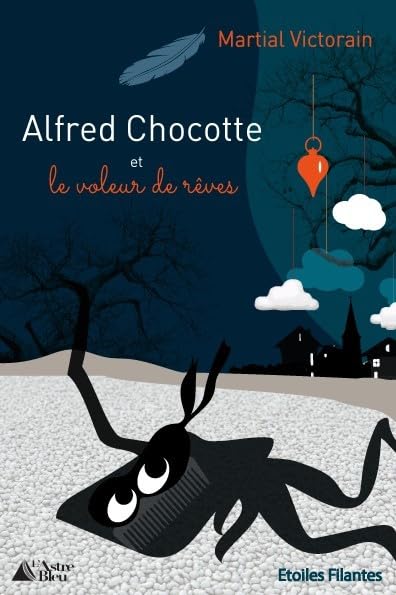 Alfred Chocotte et le voleur de rêves book