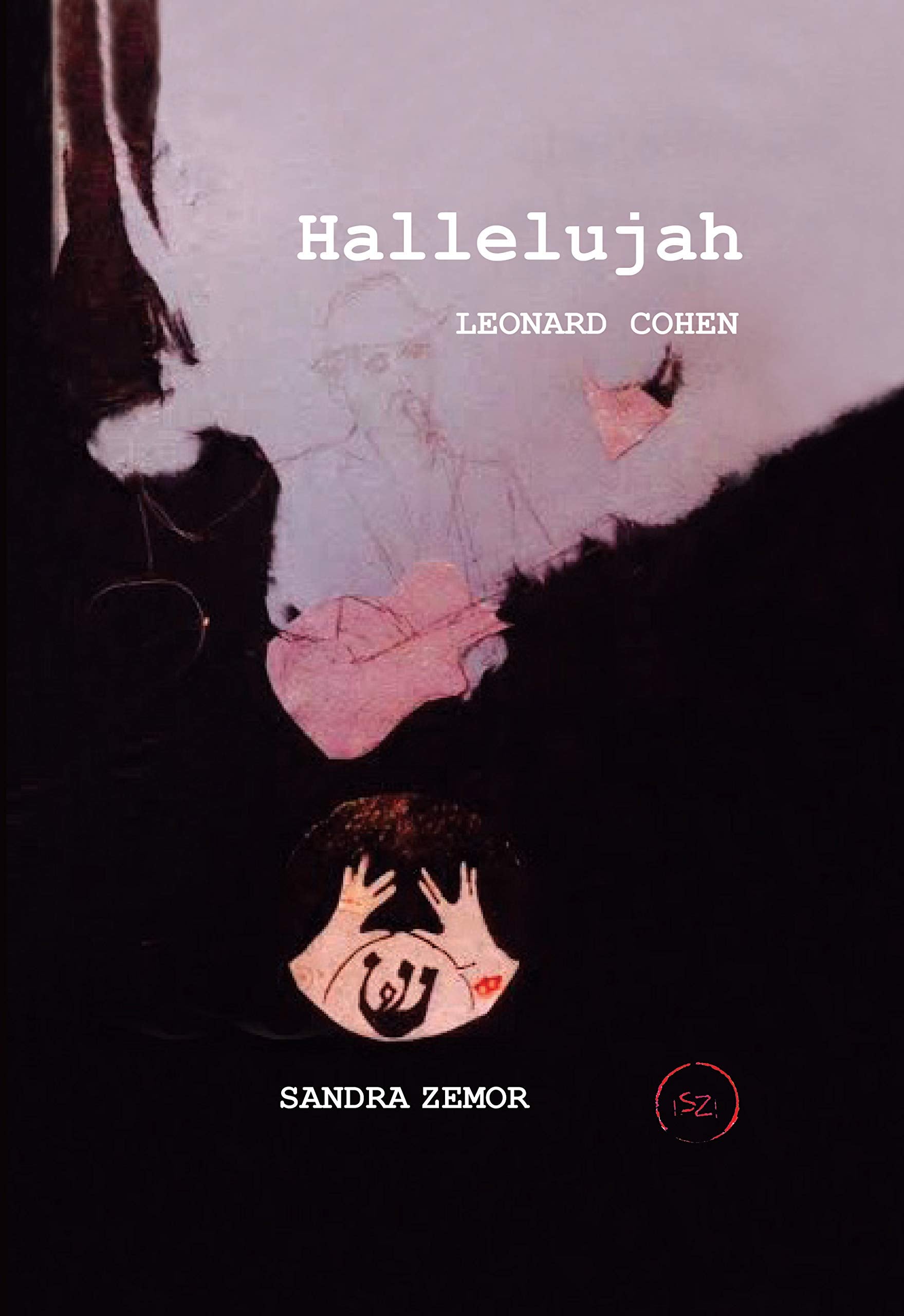 Hallelujah , Leonard Cohen by Sandra Zemor book