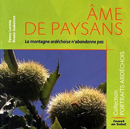 Ame de paysans: La montagne ardéchoise n'abandonne pas Books