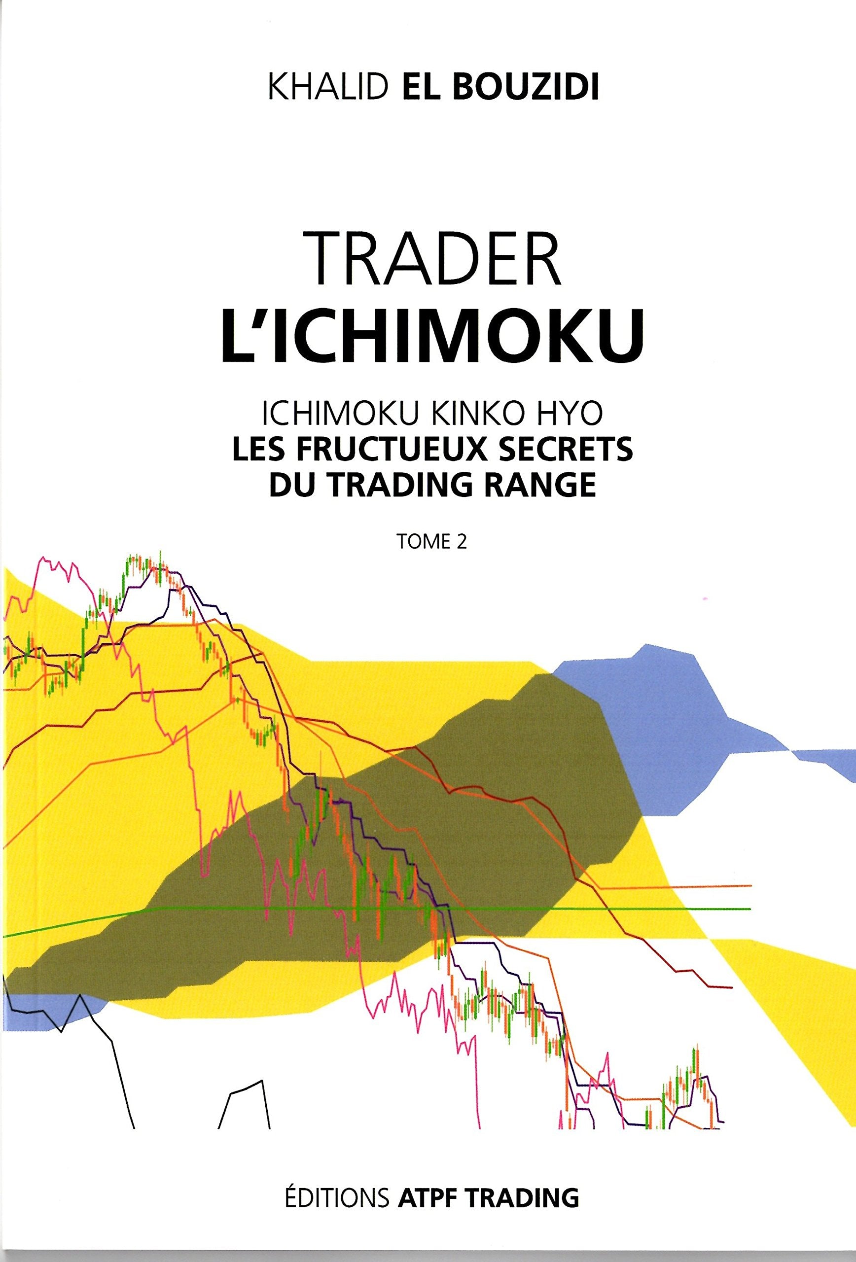 Trader L'Ichimoku - Les fructueux secrets du trading range - Tome 2 Books