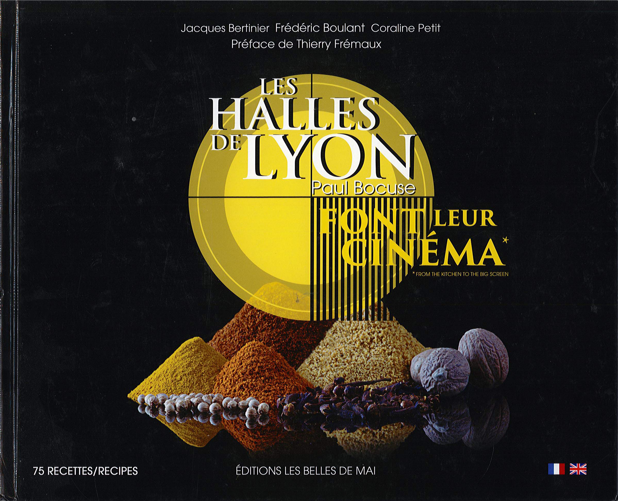 Les halles de Lyon Paul Bocuse font leur cinéma - 75 recettes Books