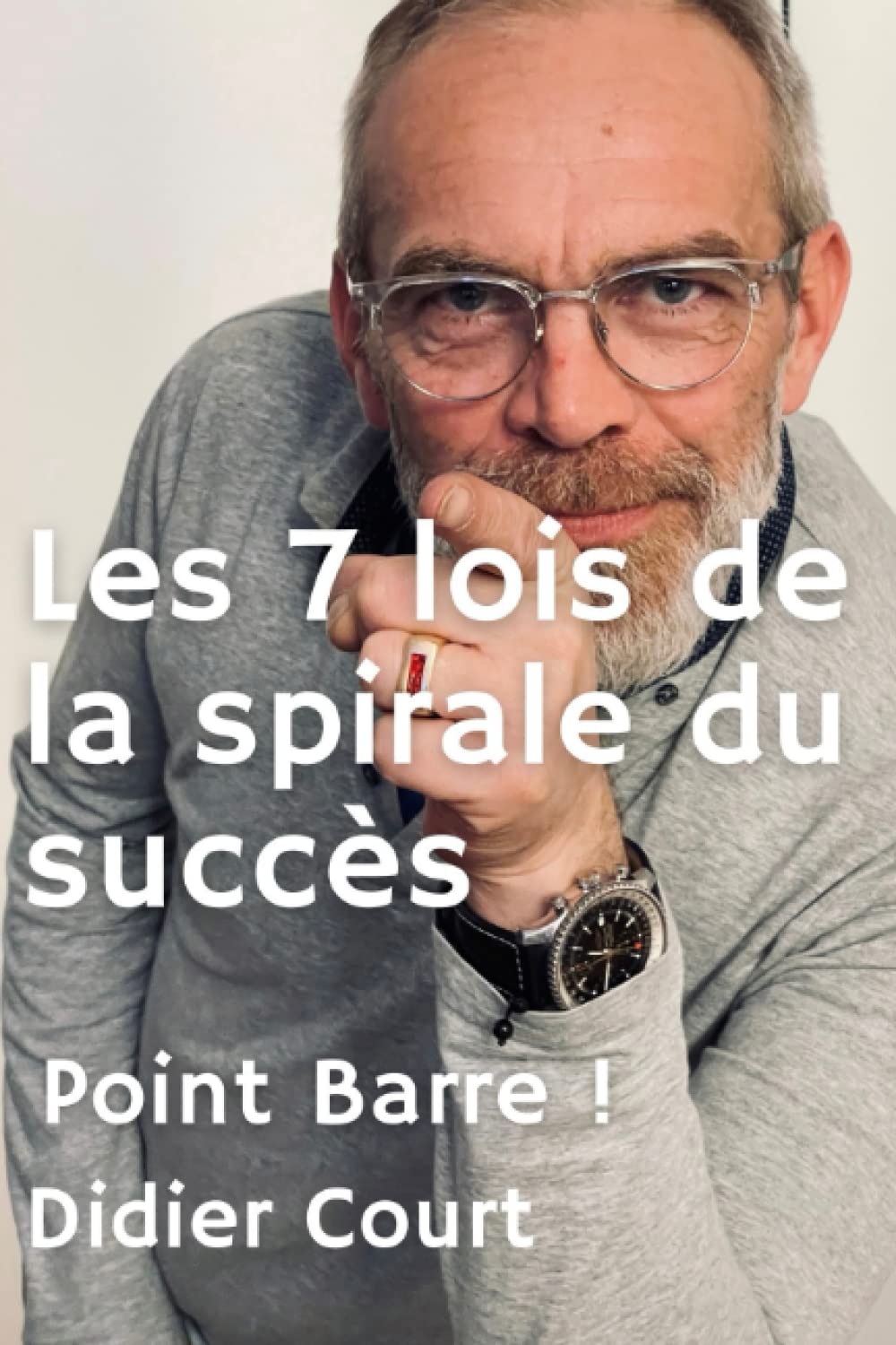 Point Barre: les 7 lois de le spirale du succès Books