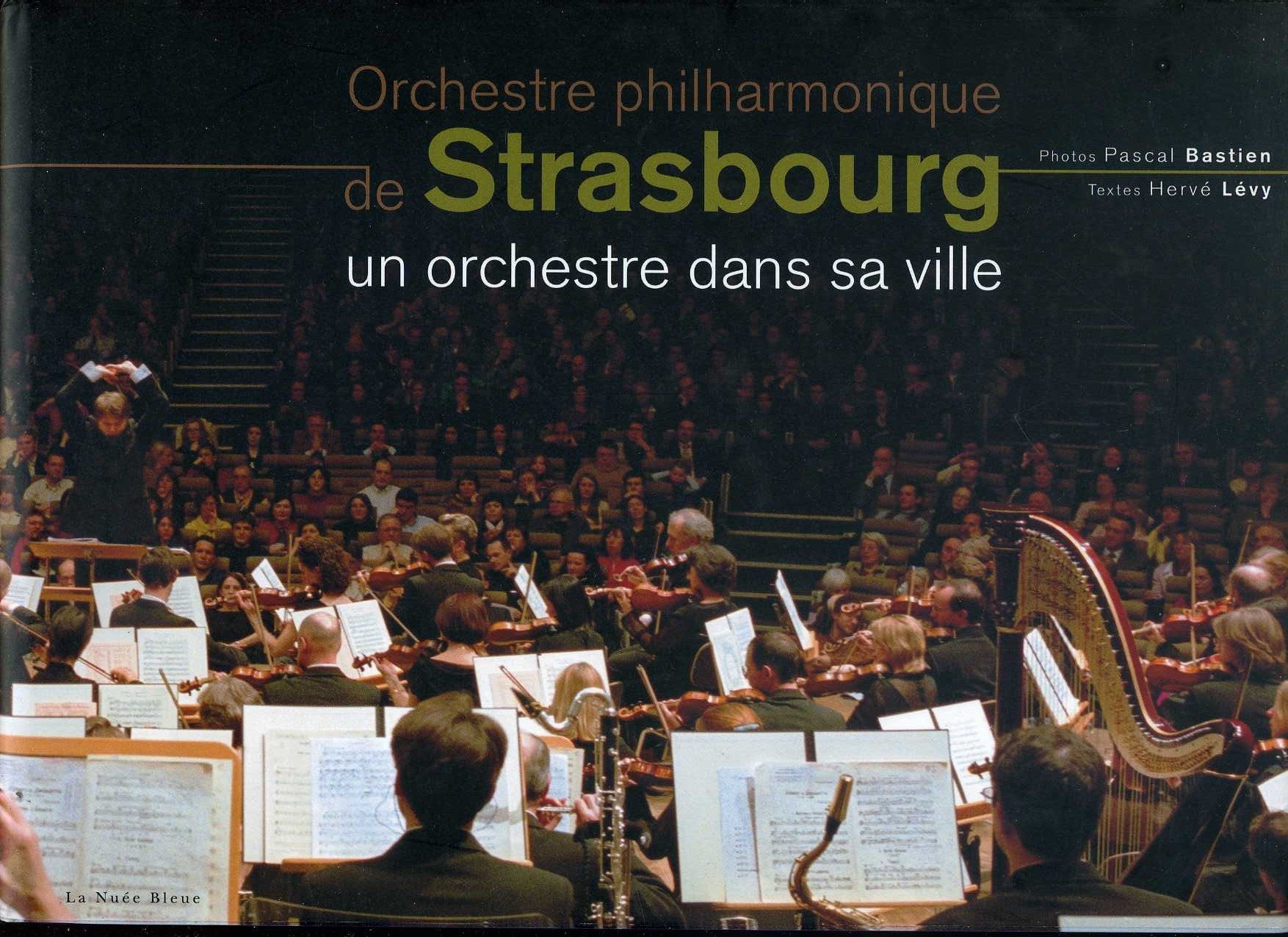 ORCHESTRE PHILHARMONIQUE DE STRASBOURG UN ORCHESTRE DANS SA VILLE Books