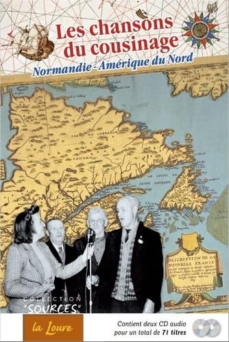 Les chansons du cousinage: Normandie - Amérique du Nord book