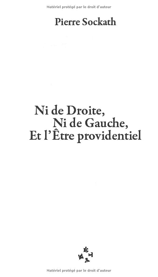 Ni de Droite Ni de Gauche: Et l'Être providentiel Eroticism