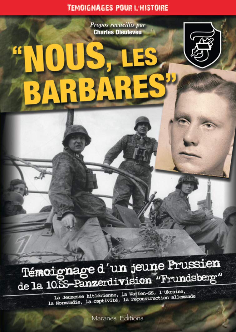 NOUS, LES BARBARES - 10.SS-Panzerdivision Frundsberg Books