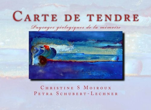 Carte de tendre: Paysages géologiques de la mémoire book