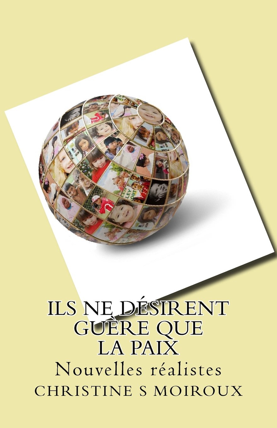 Ils ne désirent guère que la paix Essays & Short Stories