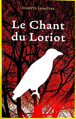 LE CHANT DU LORIOT Books