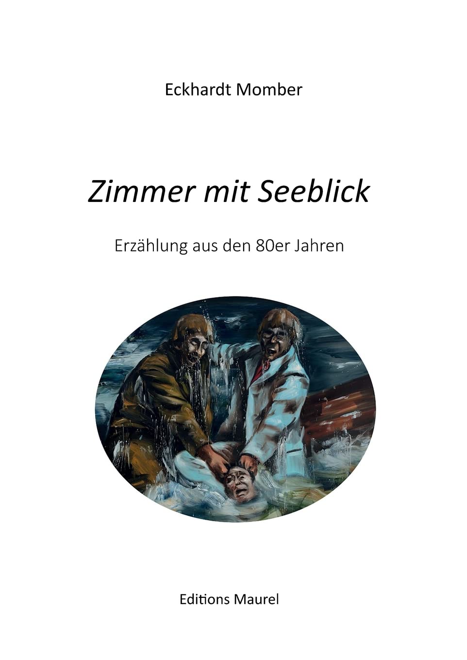 Zimmer mit Seeblick: Erzählung aus den 80er Jahren Contemporary literature