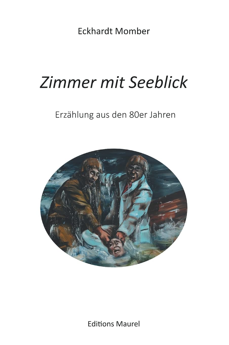 Zimmer mit Seeblick: Erzählung aus den 80er Jahren Contemporary literature