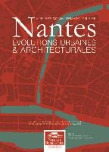 Site Patrimonial Remarquable de Nantes: Évolutions urbaines et architecturales book