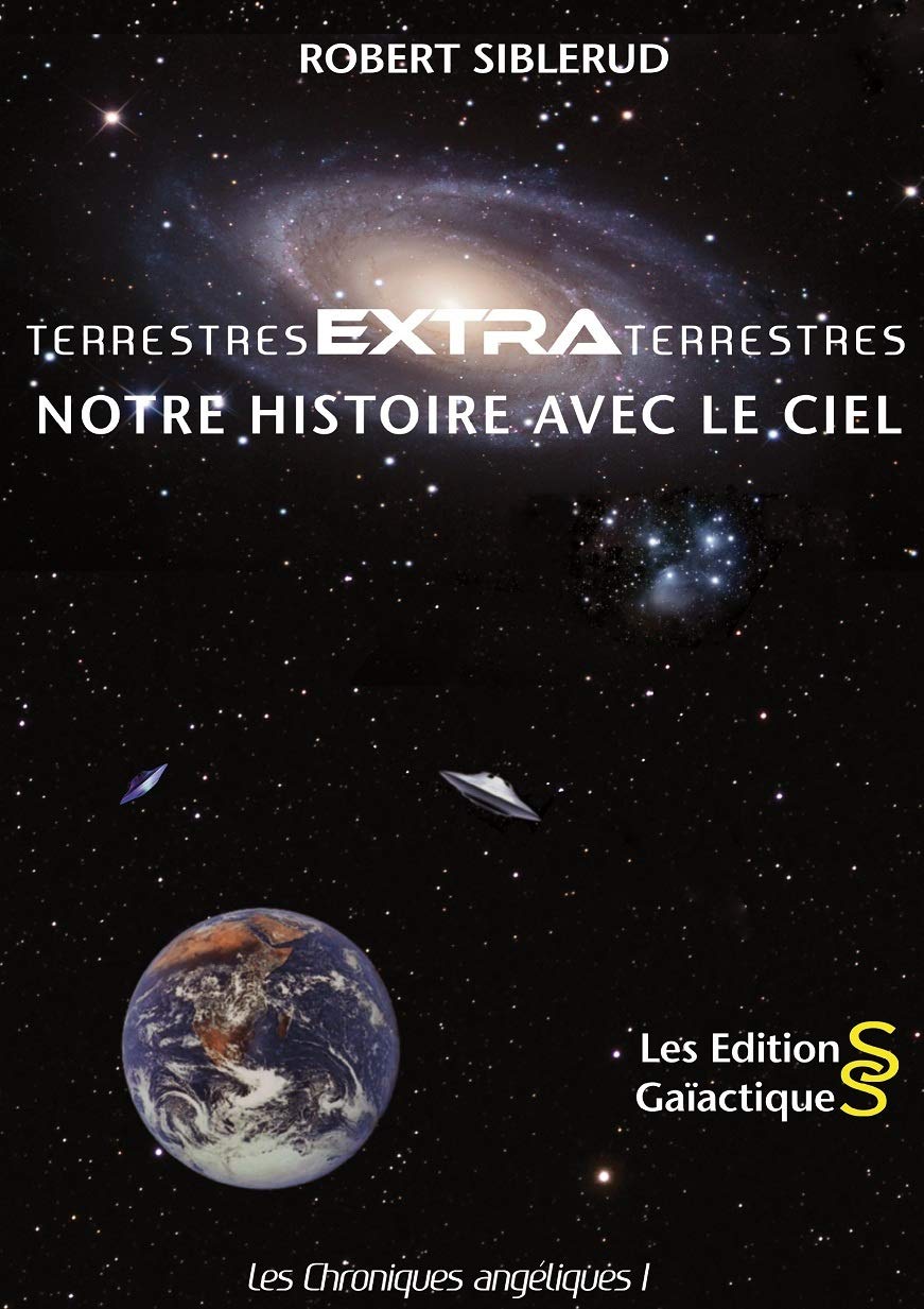 TERRESTRES EXTRATERRESTRES Notre Histoire avec le Ciel Politics & History
