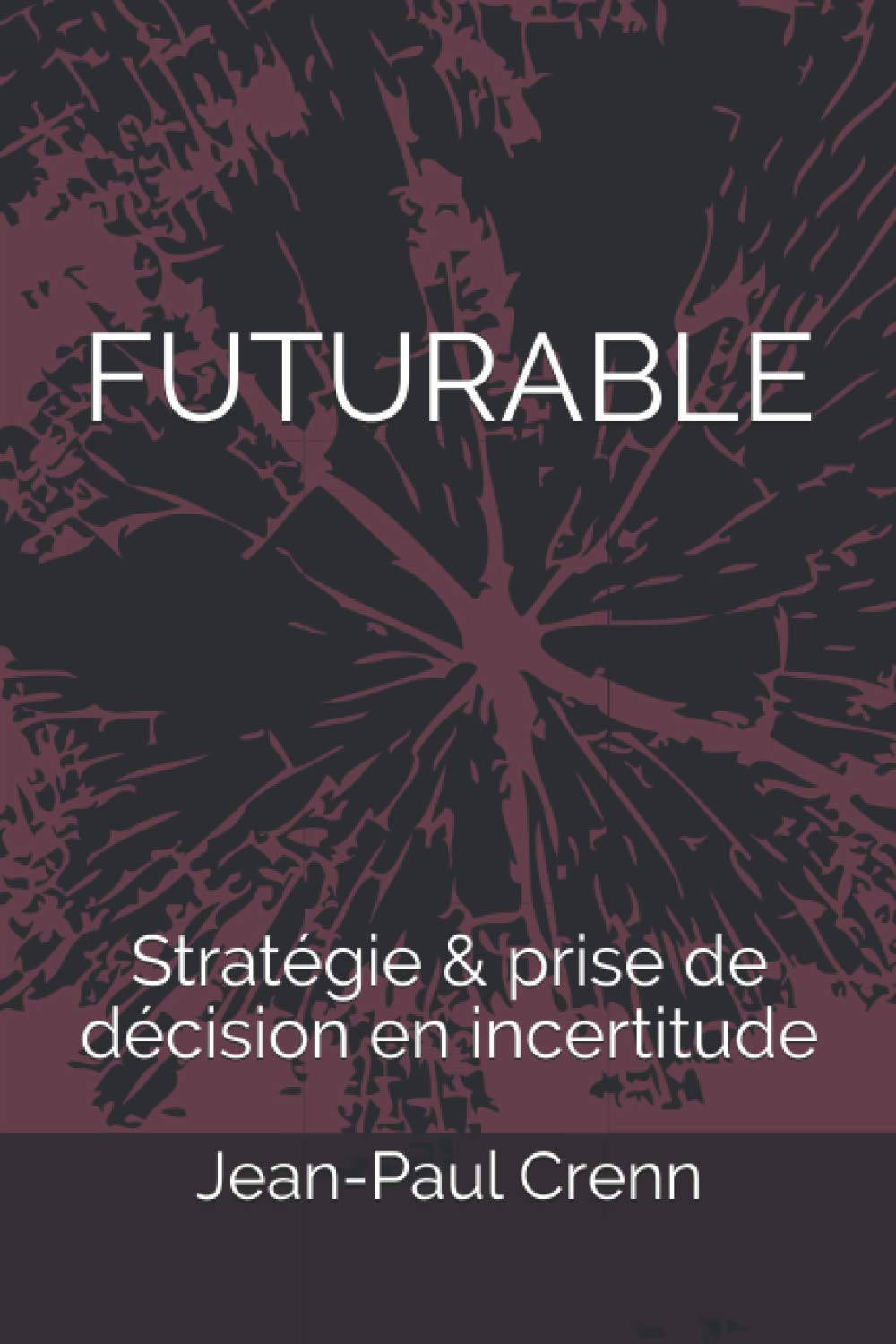 Futurable: Stratégie & prise de décision en incertitude Business, Finance & Career