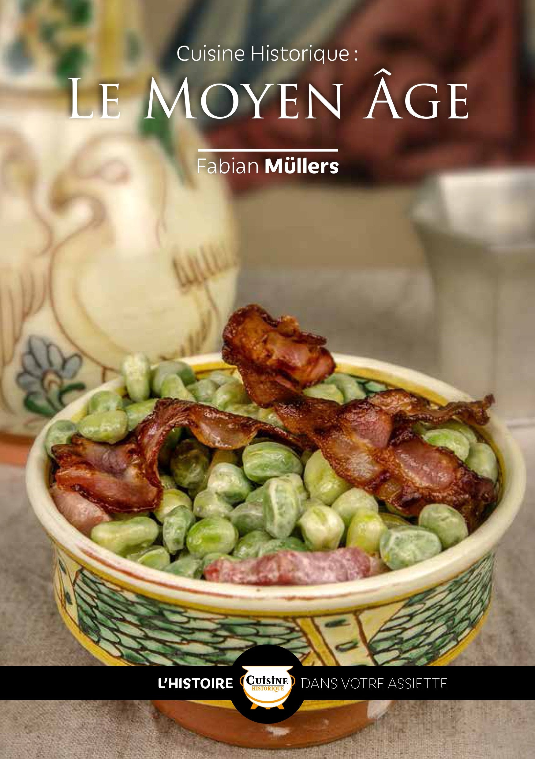 Cuisine Historique : Le Moyen Âge book