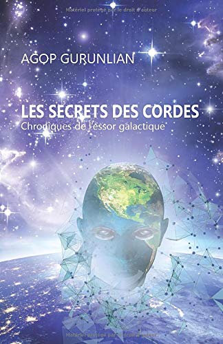 Les secrets des cordes: Chroniques de l'essor galactique book