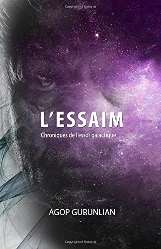 L'essaim: Chroniques de l'essor galactique Space Opera