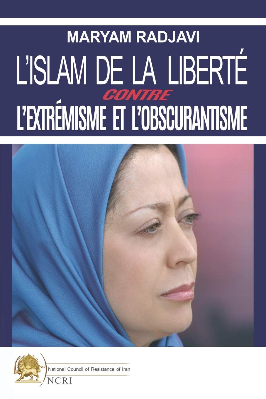 L'islam de la liberté contre l'extrémisme et l'obscurantisme Religion & Esotericism