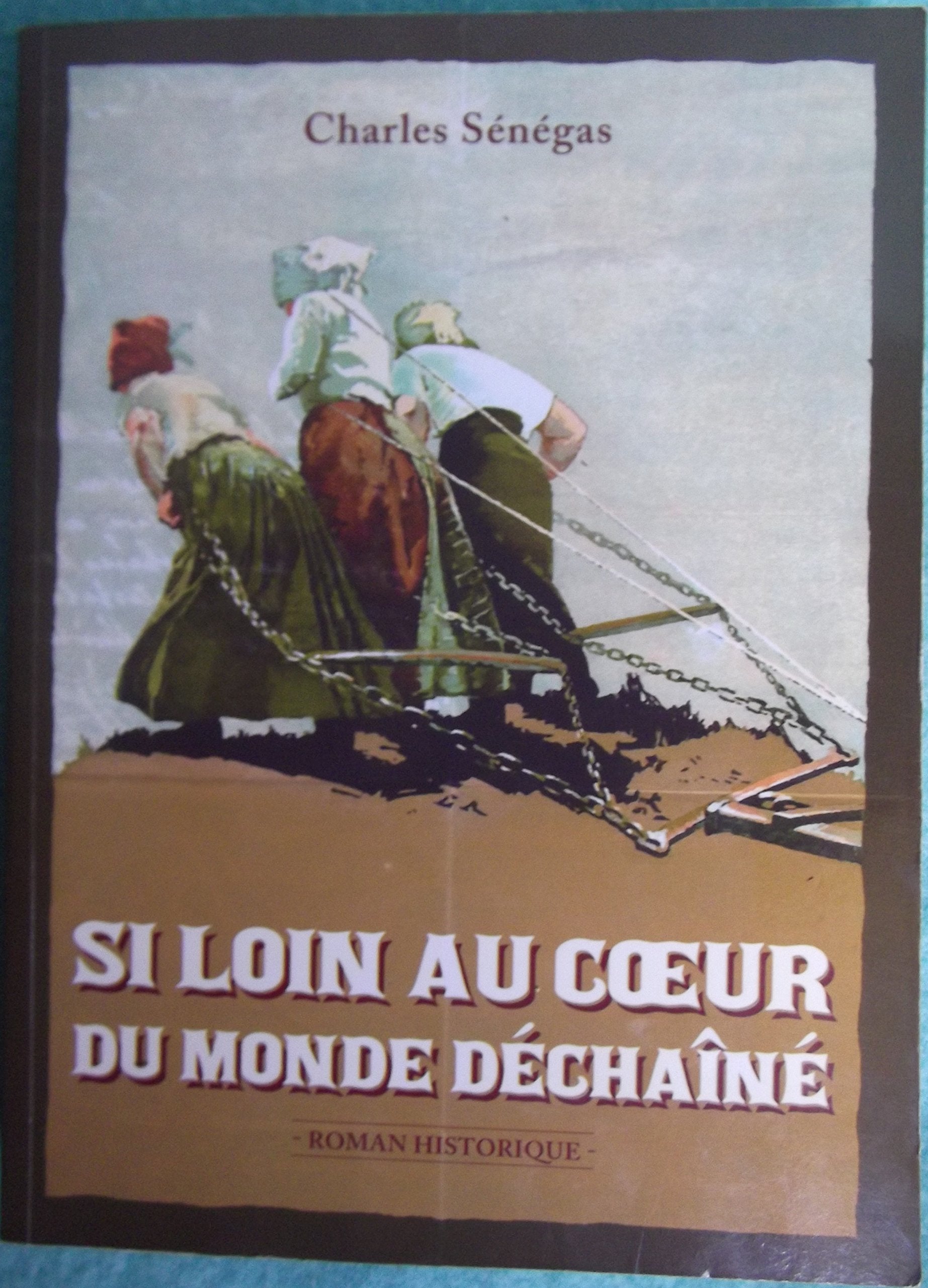Si loin au coeur du monde déchaîné Books