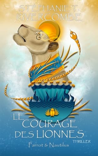 Livre 6 : Le Courage des Lionnes book