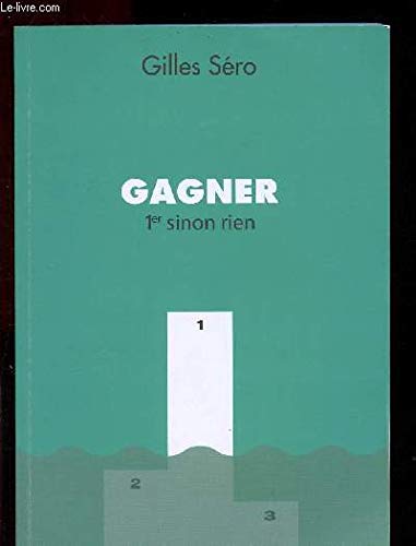 GAGNER - 1ER SINON RIEN (AVEC ENVOI D'AUTEUR) Books