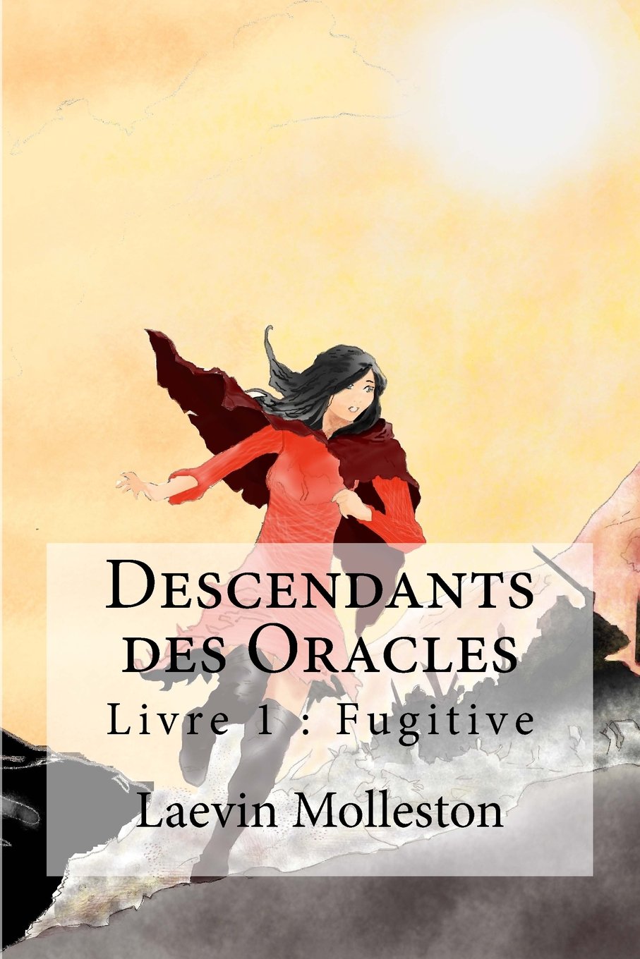 Descendant des oracles: Livre 1: Fugitive book