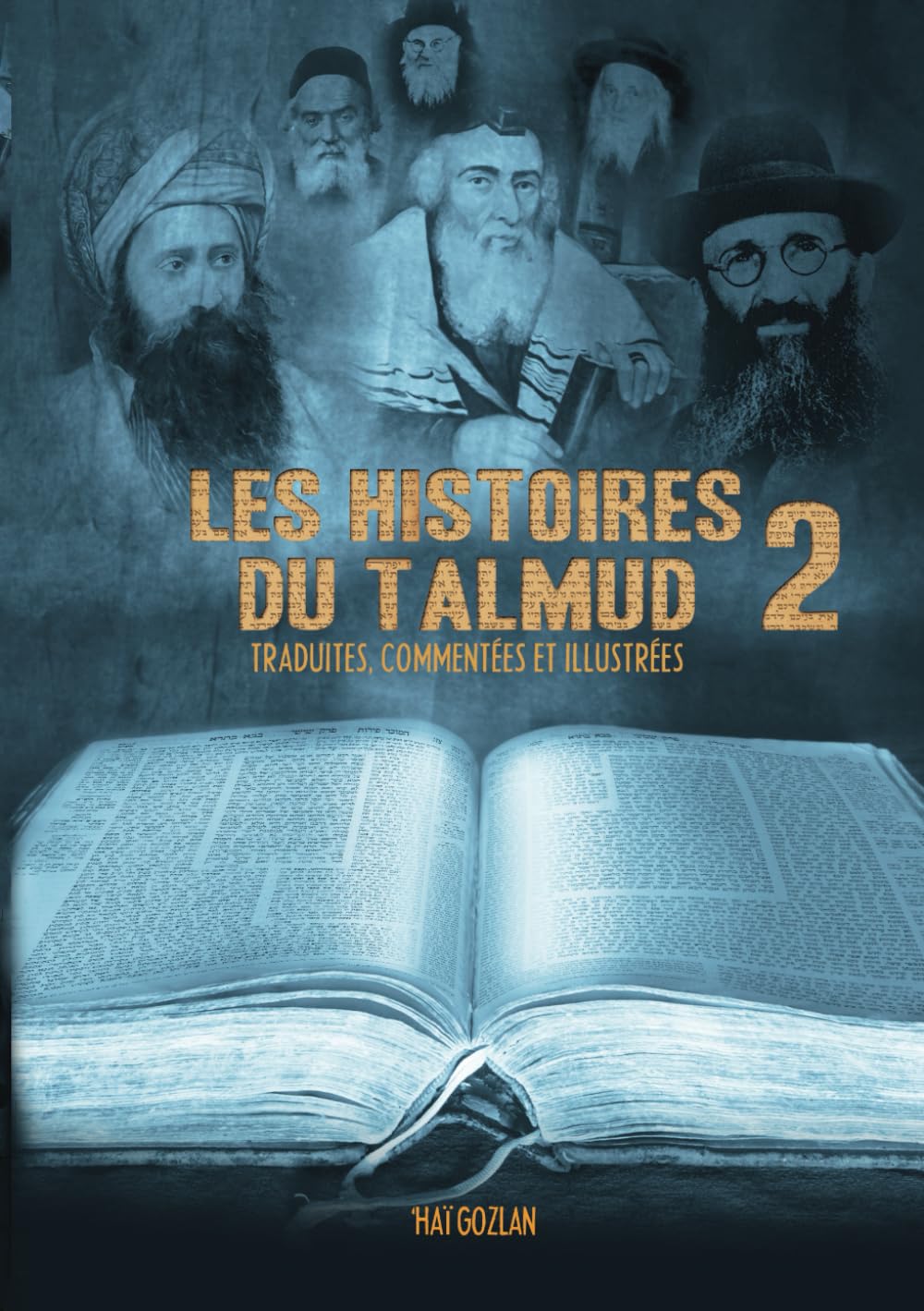 Les Histoires du Talmud 2: Les Histoires du Talmud 2 traduites, commentées et illustrées book